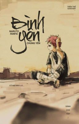 [Naruto Fanfic] Bình Yên | Chung Yên