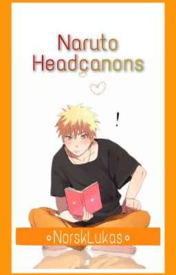 Naruto Headcanons