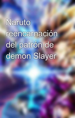 Naruto reencarnación del patrón de demon Slayer 