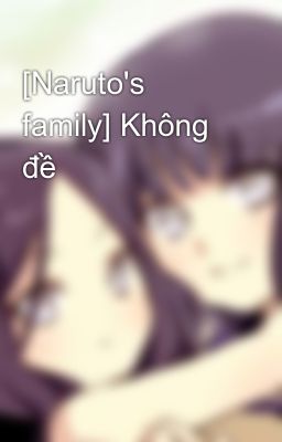 [Naruto's family] Không đề