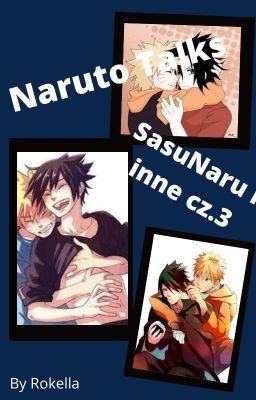 Naruto Talksy [SasuNaru i inne] cz.3