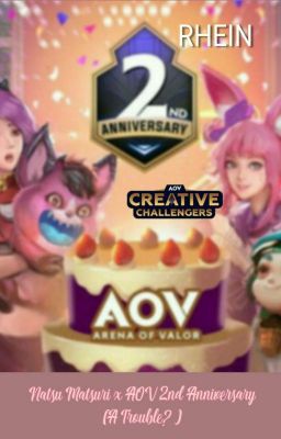 Natsu Matsuri x AOV 2nd Anniversary (A trouble?)