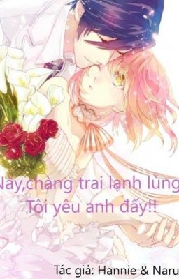 Này, chàng trai lạnh lùng! Tôi yêu anh đấy!!