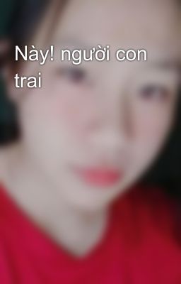 Này! người con trai