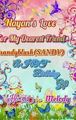 Nayan's Love For My Dearest Friend @sandyblush(SANDY) ~ A HOT Birthday Gift