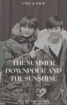 《NCT Dream/Jaemin x Donghyeok》Mưa rào mùa hạ và ánh sáng mặt trời