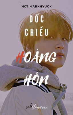 NCT MARKHYUCK - DỐC CHIỀU HOÀNG HÔN