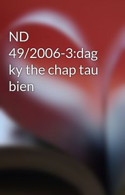ND 49/2006-3:dag ky the chap tau bien