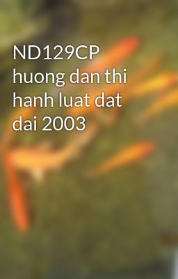 ND129CP huong dan thi hanh luat dat dai 2003