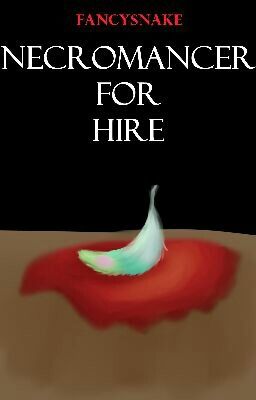 Necromancer For Hire- Arc 5