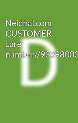 Neidhal.com CUSTOMER care number//93398003022//8276965869///