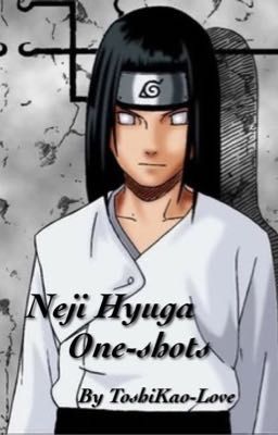 Neji Hyuga One-Shots!