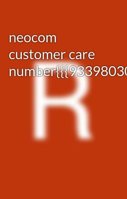 neocom customer care number{{{9339803022//8276965869}}}hg