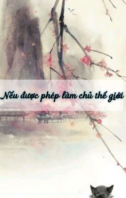 Nếu được phép làm chủ thế giới