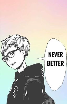 『NEVER BETTER』