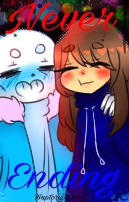 Never ending (Sans x Frisk)