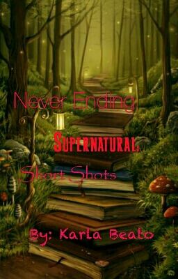 Never Ending Supernatural: Short Shots