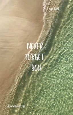 NEVER FORGET YOU