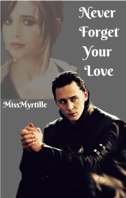 Never Forget Your Love-Fanfiction Loki