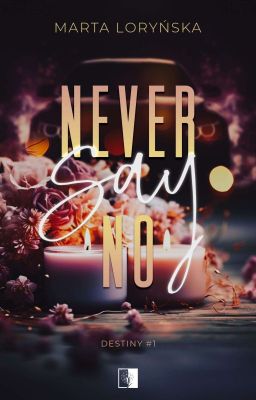 Never Say No || PREMIERA 3 STYCZNIA 2024