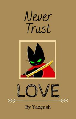 Never trust love (Mao Mao x Fox reader)