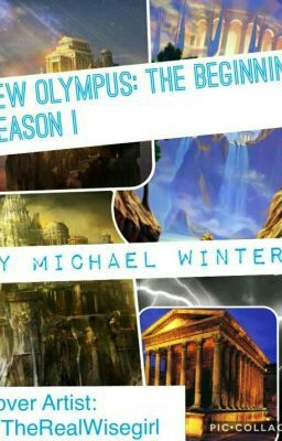 NEW OLYMPUS: THE BEGINNING [ SEASON I ] (ON A PRODUCTION BREAK )