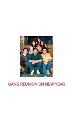 New Year Special ~ Gang Reunion 💖