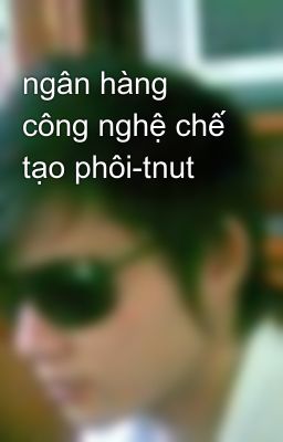 ngân hàng công nghệ chế tạo phôi-tnut