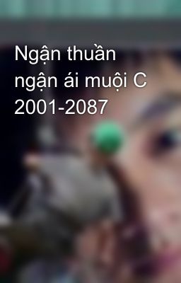 Ngận thuần ngận ái muội C 2001-2087