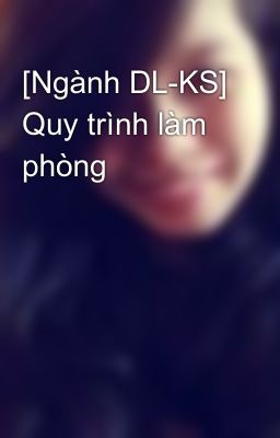 [Ngành DL-KS] Quy trình làm phòng