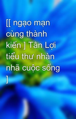 [[ ngạo mạn cùng thành kiến ] Tân Lợi tiểu thư nhàn nhã cuộc sống ]