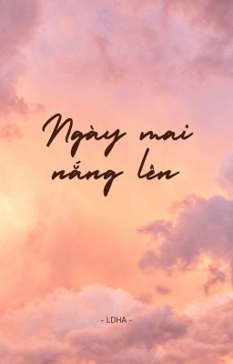 Ngày Mai Nắng Lên 