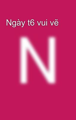 Ngày t6 vui vẽ