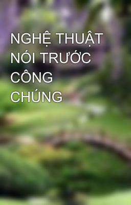 NGHỆ THUẬT NÓI TRƯỚC CÔNG CHÚNG