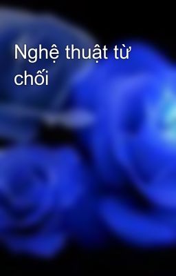 Nghệ thuật từ chối