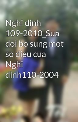 Nghi dinh 109-2010_Sua doi bo sung mot so dieu cua Nghi dinh110-2004
