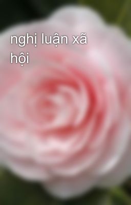 nghị luận xã hội