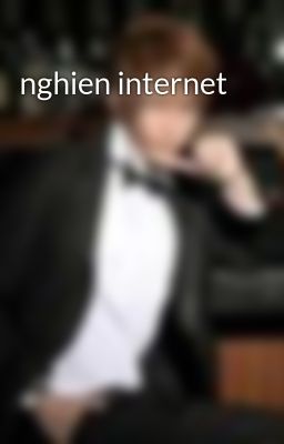 nghien internet