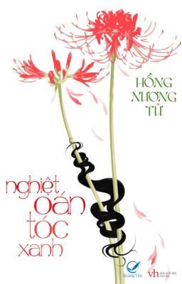 Nghiet oan toc xanh - Hong Nuong Tu