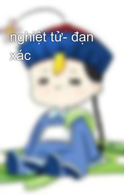 nghiệt tử- đạn xác