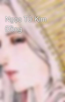 Ngọc Tử Kim Đồng