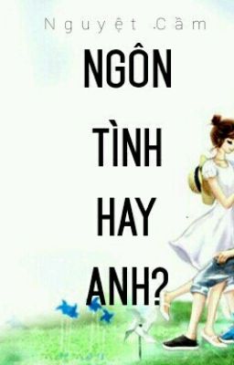 Ngôn tình hay Anh? 