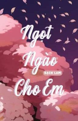 Ngọt Ngào Cho Em 