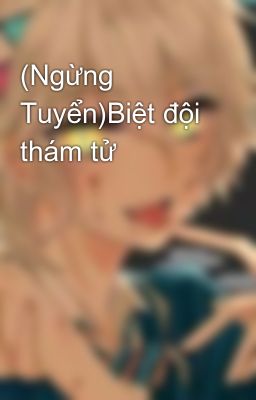 (Ngừng Tuyển)Biệt đội thám tử