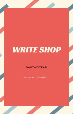[Ngưng] Write Shop - DauTay-Team