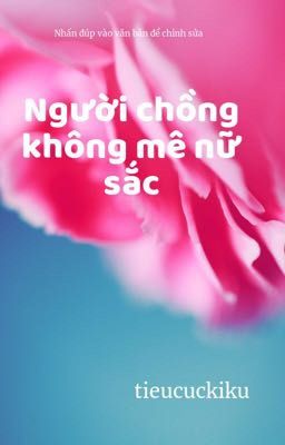 Người chồng không mê nữ sắc