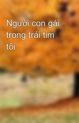 Người con gái trong trái tim tôi