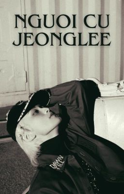 NGƯỜI CŨ | JEONGLEE