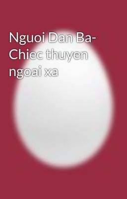 Nguoi Dan Ba- Chiec thuyen ngoai xa