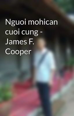 Nguoi mohican cuoi cung - James F. Cooper